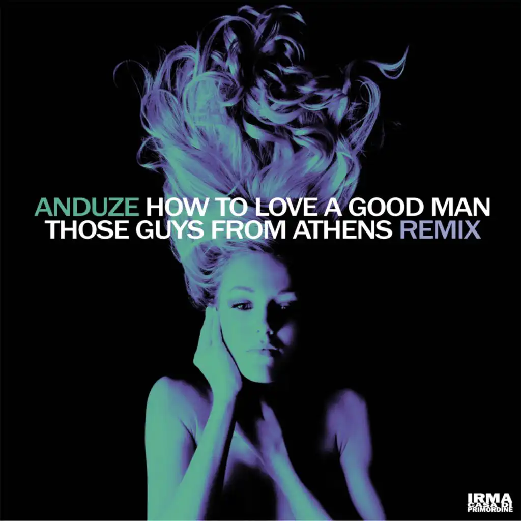 How To Love A Good Man (Those Guys From Athens Club Instrumental Remix)
