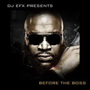 DJ EFX Presents: Before the Boss