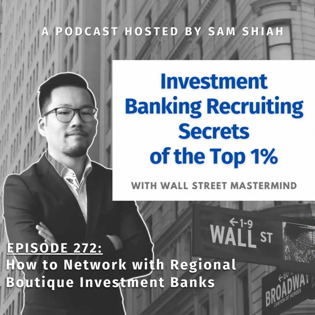 Episode 272: How to Network with Regional Boutique Investment Banks