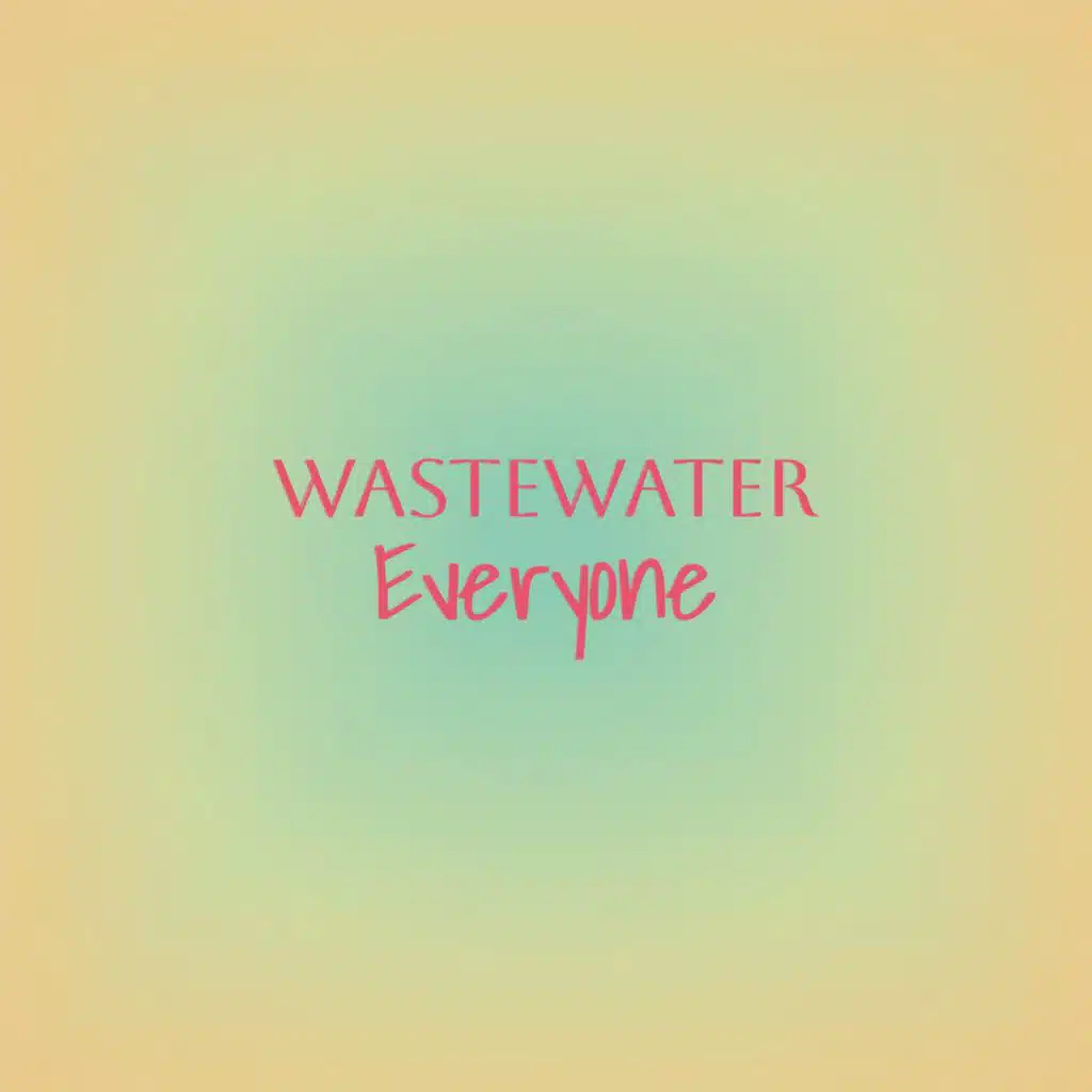 Wastewater Everyone