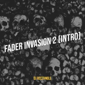 Fader Invasion 2 (Intro)