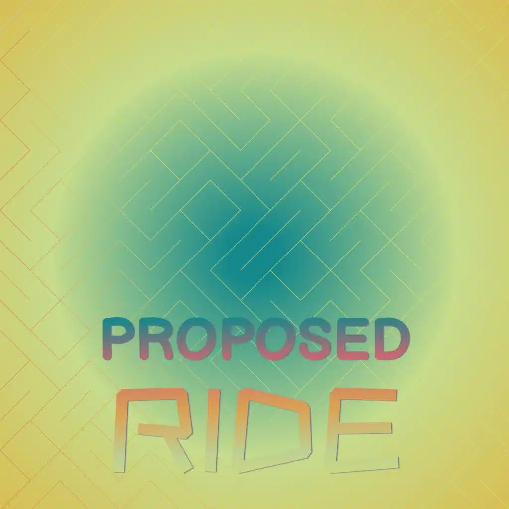 Proposed Ride