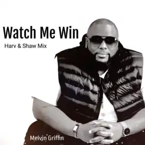 Watch Me Win (Harv & Shaw Mix)