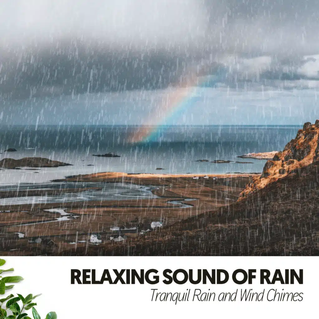 Relaxing Sound of Rain: Tranquil Rain and Wind Chimes