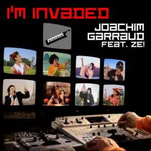I'm Invaded (Groove Stage Radio) [ft. Ze!]
