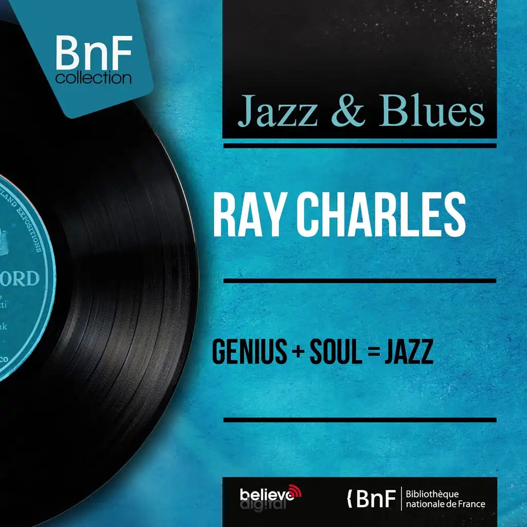 Genius + Soul = Jazz (Arranged By Quincy Jones, Ralph Burns, Mono Version)