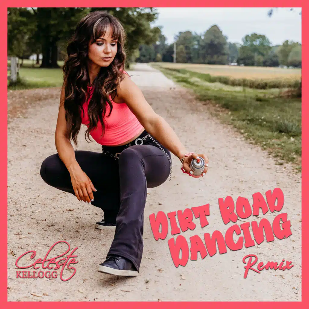Dirt Road Dancing (Remix) [feat. Celeste Kellogg]