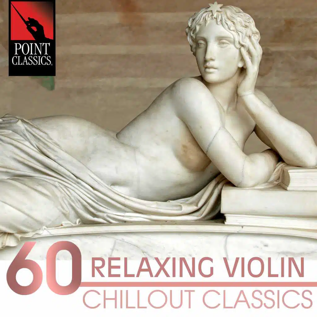 60 Relaxing Violin Chillout Classics