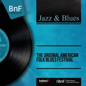 The Original American Folk Blues Festival (Live, Mono Version)