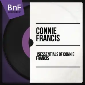15 Essentials of Connie Francis (Mono Version)