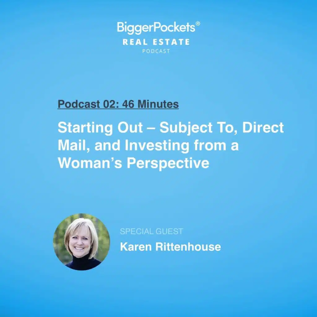 2: Starting Out with Karen Rittenhouse – Subject To, Direct Mail, and Investing from a Woman’s Perspective