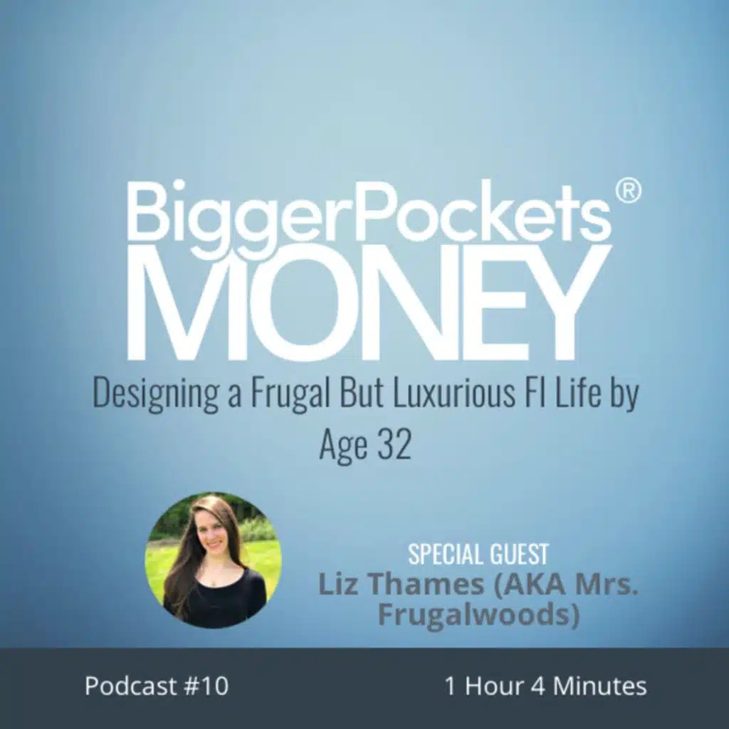 10: Designing a Frugal But Luxurious FI Life by Age 32 with Liz Thames