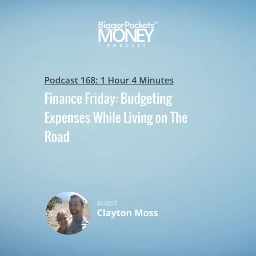 168: Finance Friday: Budgeting Expenses While Living on The Road with Renewable Energy Worker Clayton