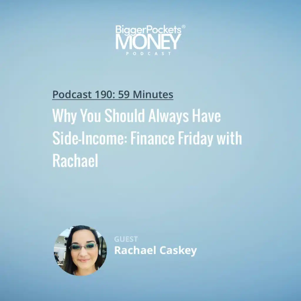190: Why You Should Always Have Side-Income: Finance Friday with Rachael