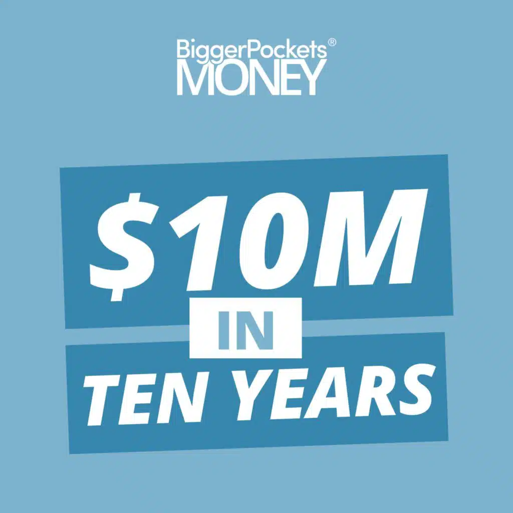 260: Finance Friday: How to Hit $10M Net Worth in 10 Years (Or Less)