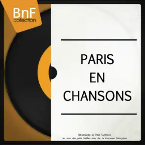 Paris en chansons (Découvrez la ville lumière au son des plus belles voix de la chanson française)