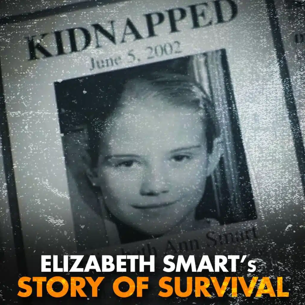 Elizabeth Smart | A Story of Survival