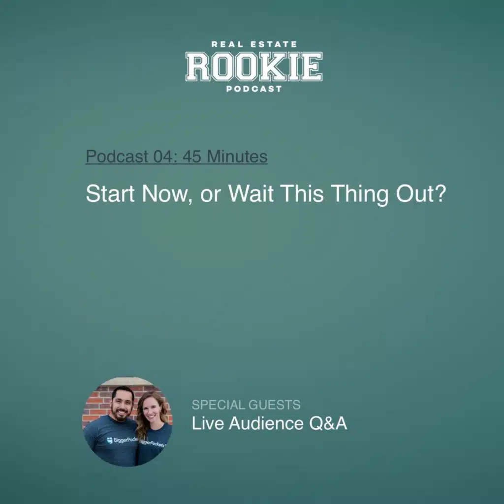 4: Start Now, or Wait This Thing Out? Live Audience Q&A