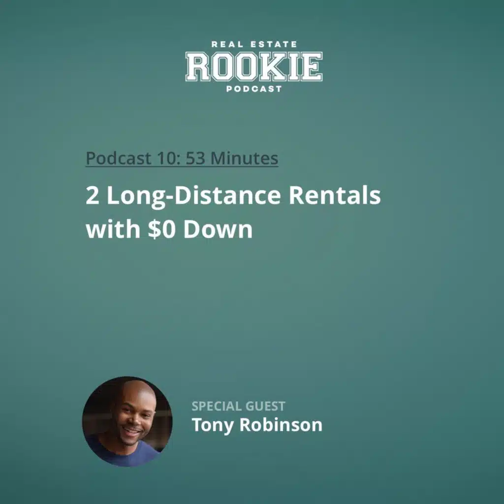 10: 2 Long-Distance Rentals with $0 Down with Tony Robinson