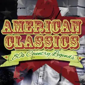 80's Country Legends - American Classics