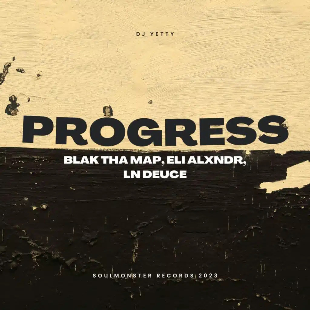 Progress (feat. Blak Tha Map, Eli ALXNDR & LN Deuce)