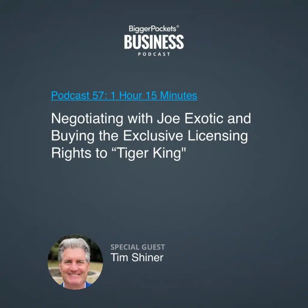 57: Negotiating with Joe Exotic and Buying "Tiger King" Merchandising Rights with Tim Shiner