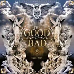 The Good of Bad (2000 - 2015)
