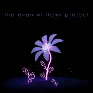 The Evan Williams Project