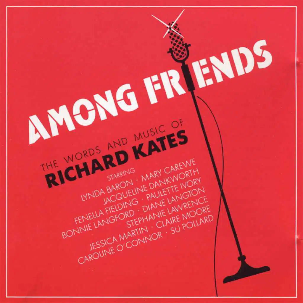 Among Friends - The Words and the Music of Richard Kates