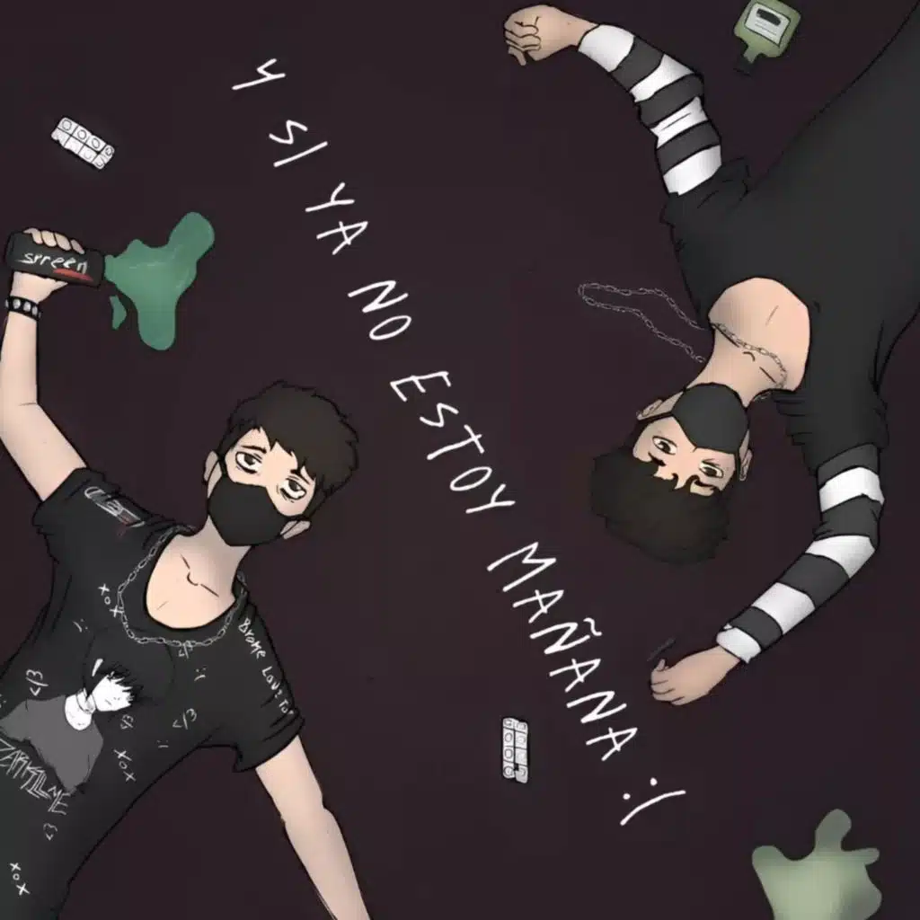 Y Si Ya No Estoy Mañana :( [feat. Vestneim]