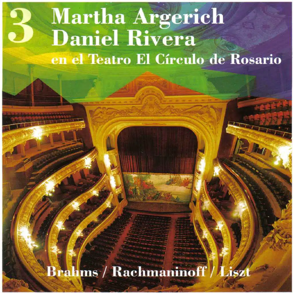 Martha Argerich - Daniel Rivera en el Teatro El Círculo de Rosario. Vol. 3
