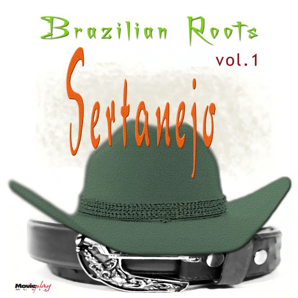 Brazilian Roots: Sertanejo, Vol. 1