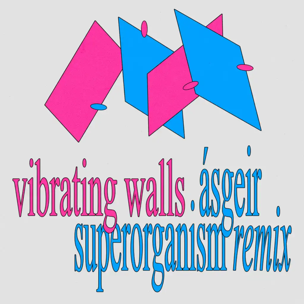 Vibrating Walls (Superorganism Remix)