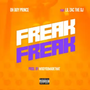 Freak Freak (feat. Lil Zac The DJ)