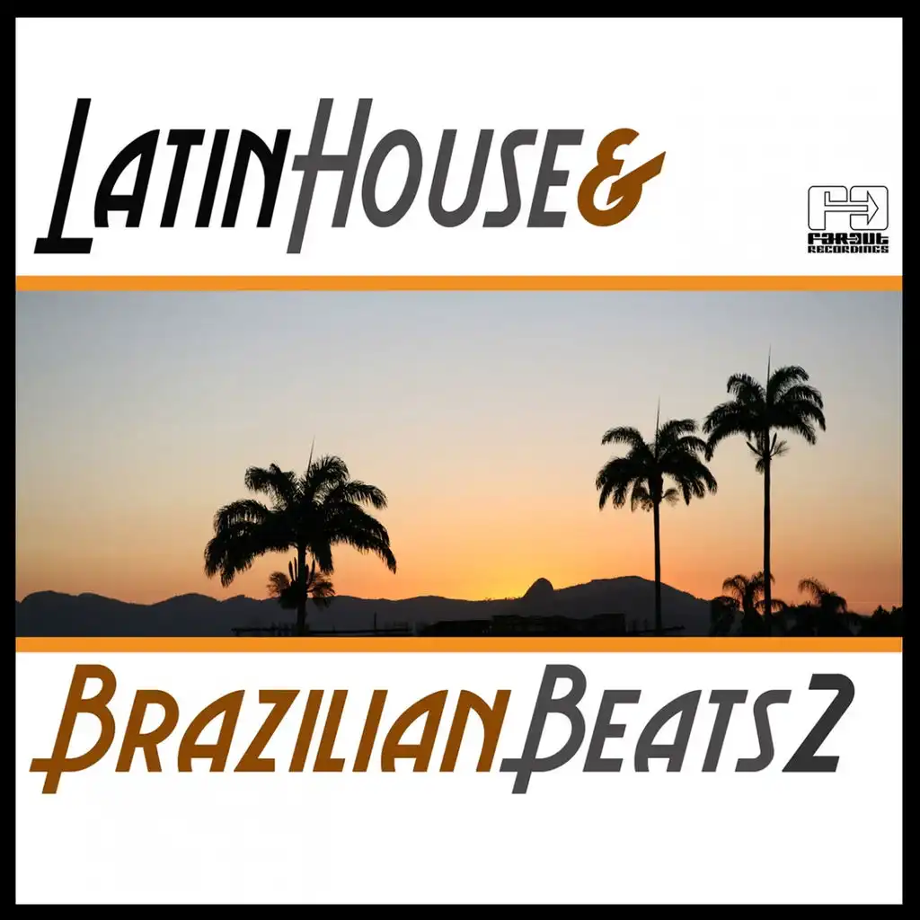 Latin House & Brazilian Beats, Vol. 2