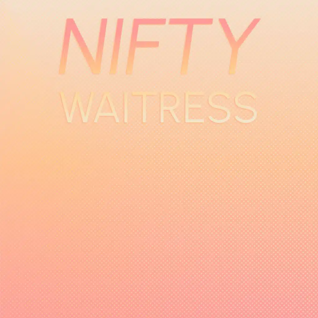 Nifty Waitress