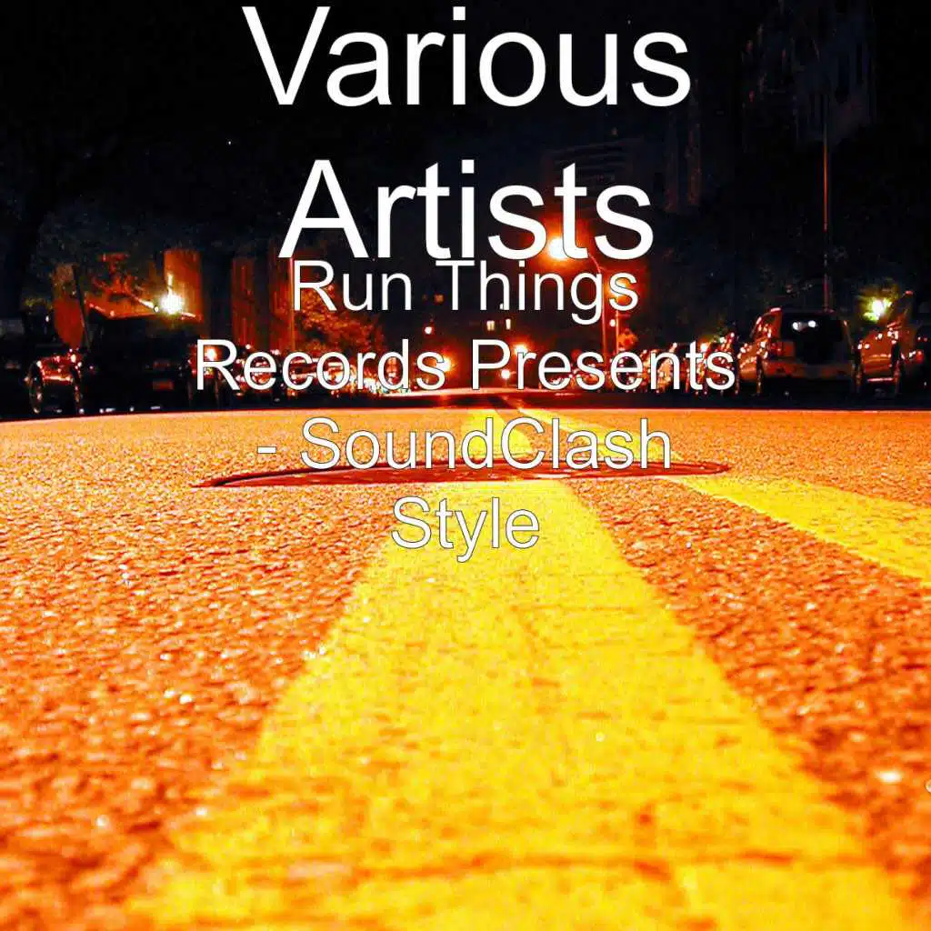 Run Things Records Presents - SoundClash Style
