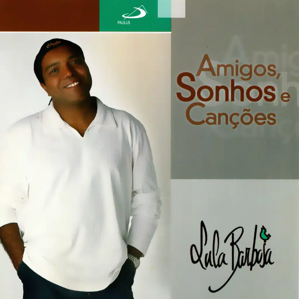 Amigos, Sonhos e Canções