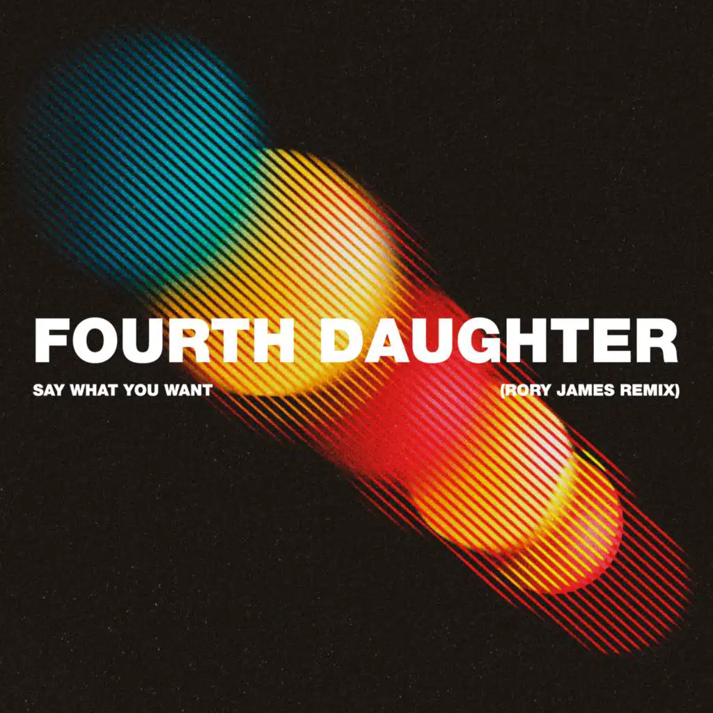 Say What You Want (Rory James Remix)