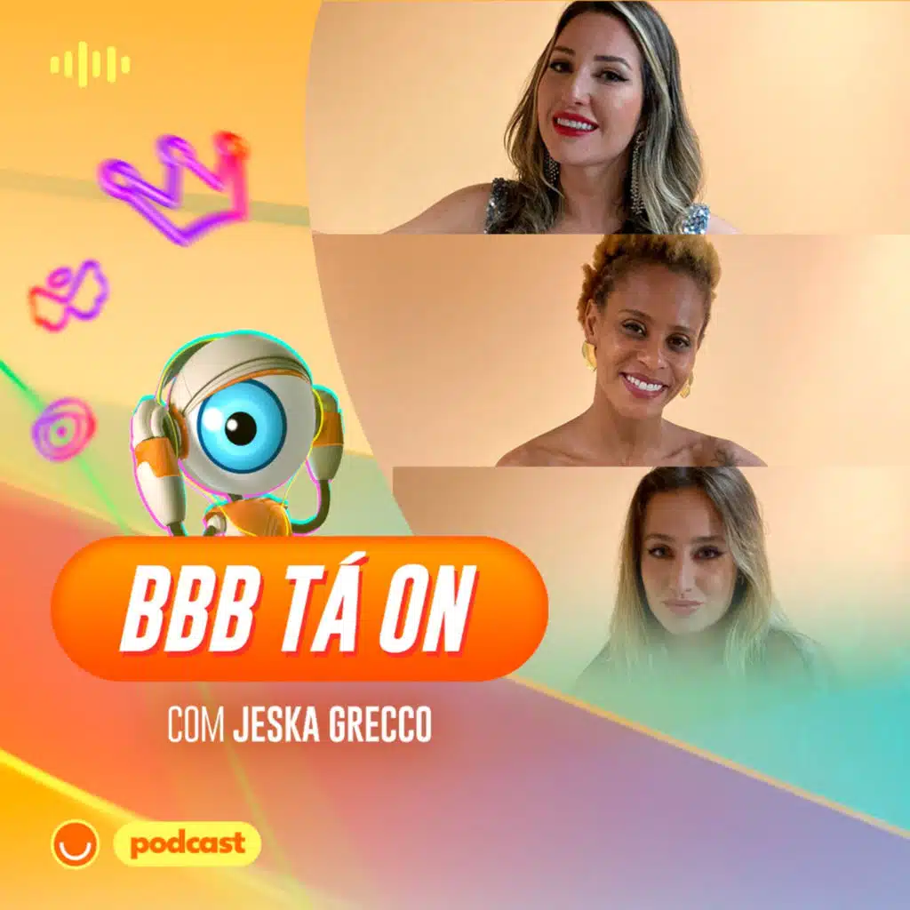 BBB Tá On: uma final desértica - com Amanda, Aline Wirley e Bruna Griphao