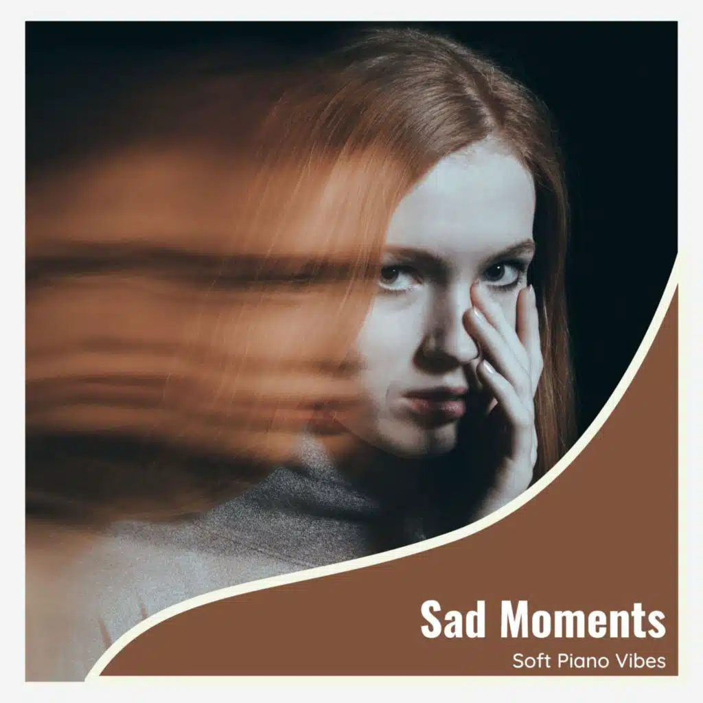 Sad Moments - Soft Piano Vibes