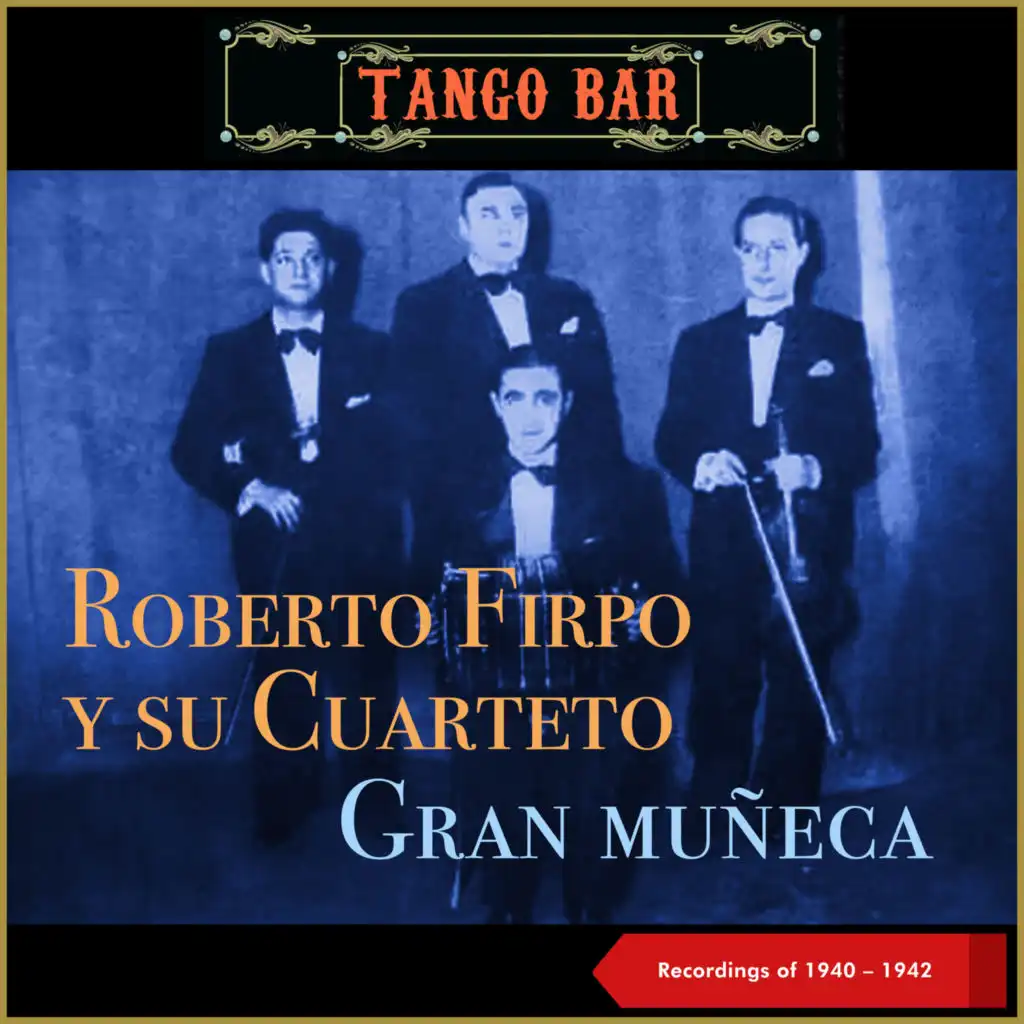 Gran Muñeca (Recordings of 1940 - 1942)