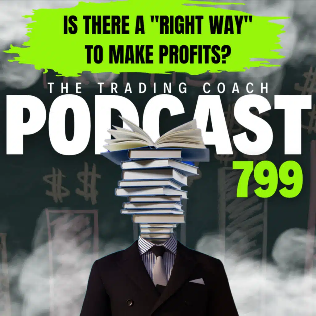 799 - Is There a "Right Way" to Make Profits?