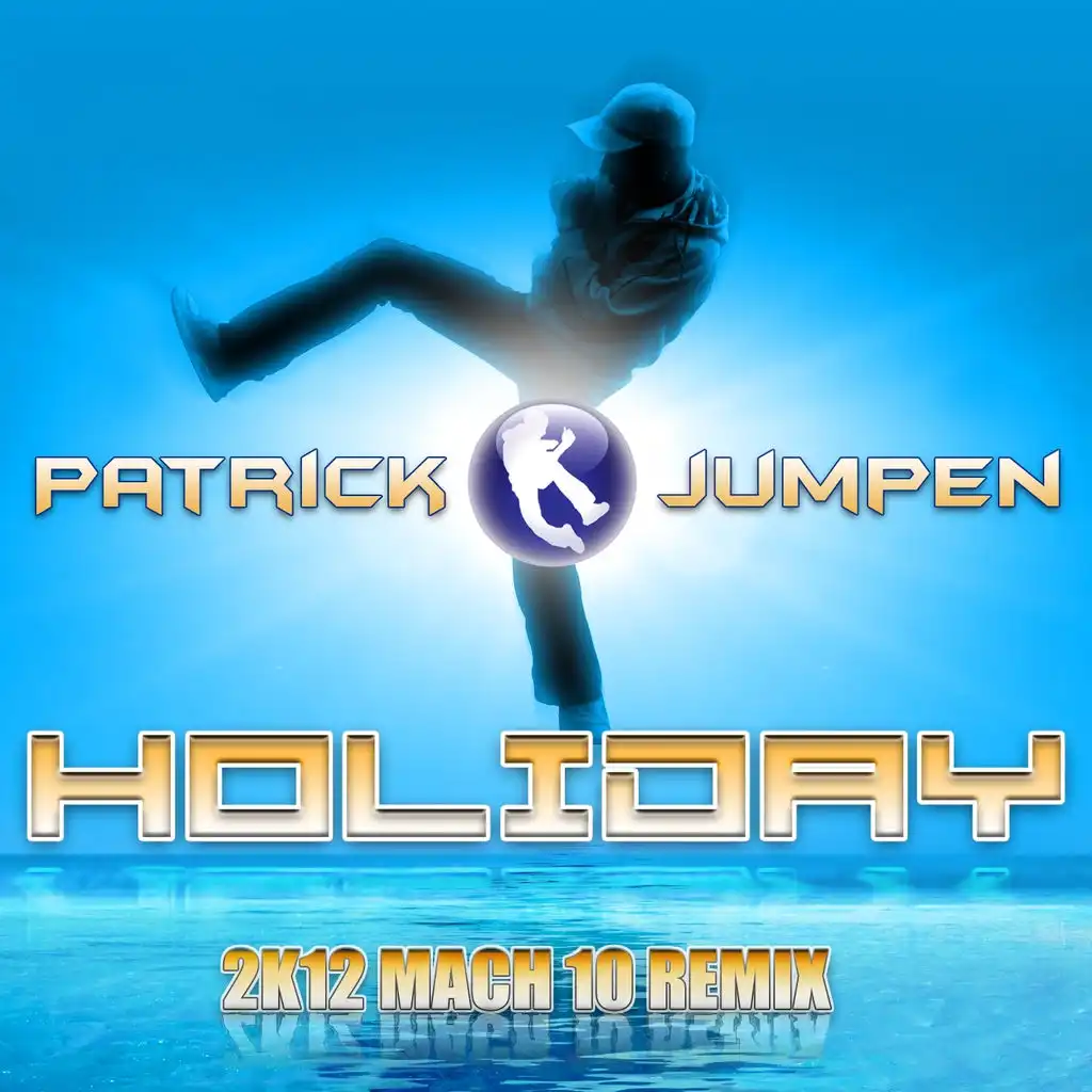 Holiday (2k12 Mach 10 Hardstyle Jump Club Mix)