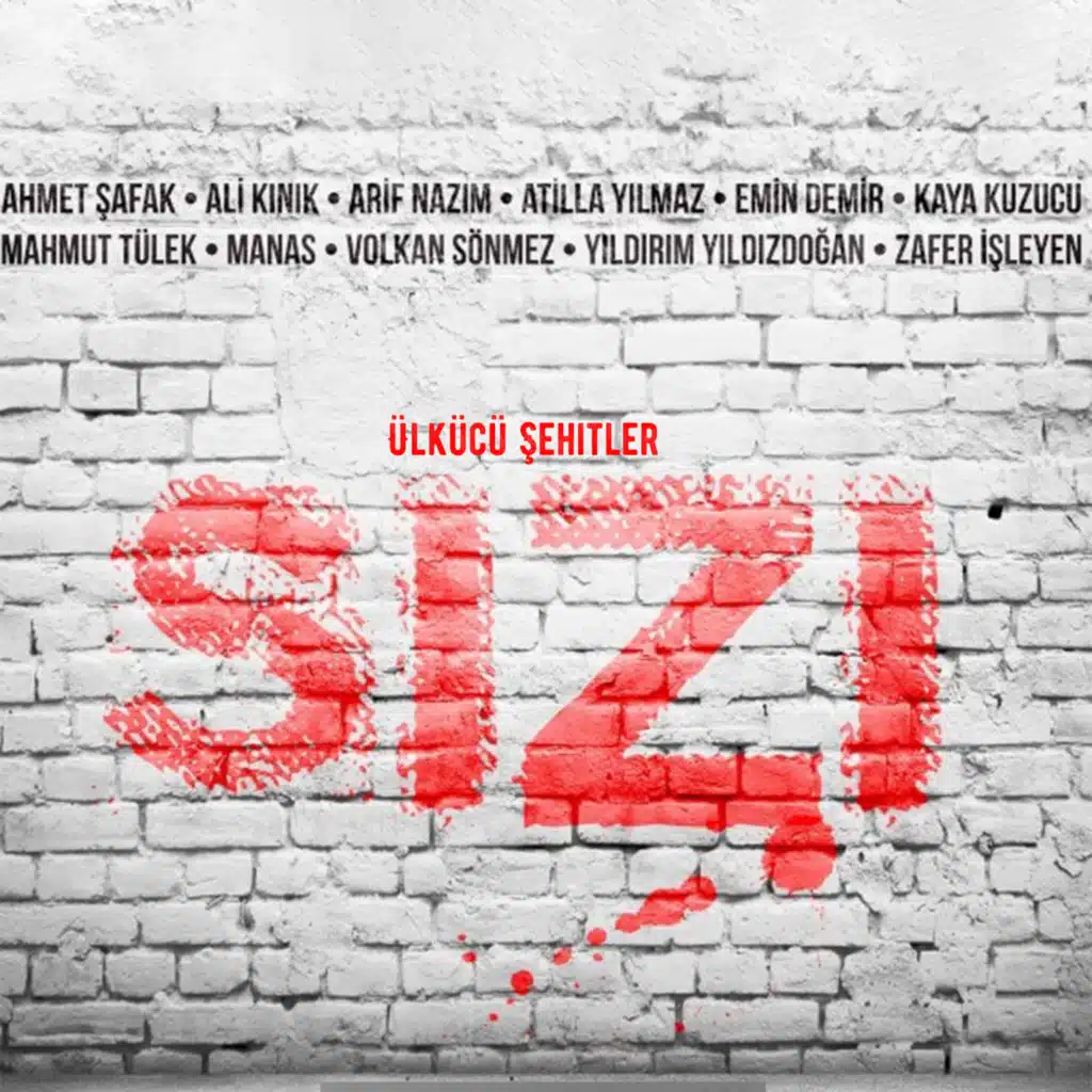 Sızı / Ülkücü Şehitler