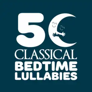 Baby Lullaby|Bedtime Baby|Classical Lullabies