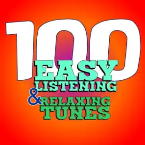 100 Easy Listening & Relaxing Tunes