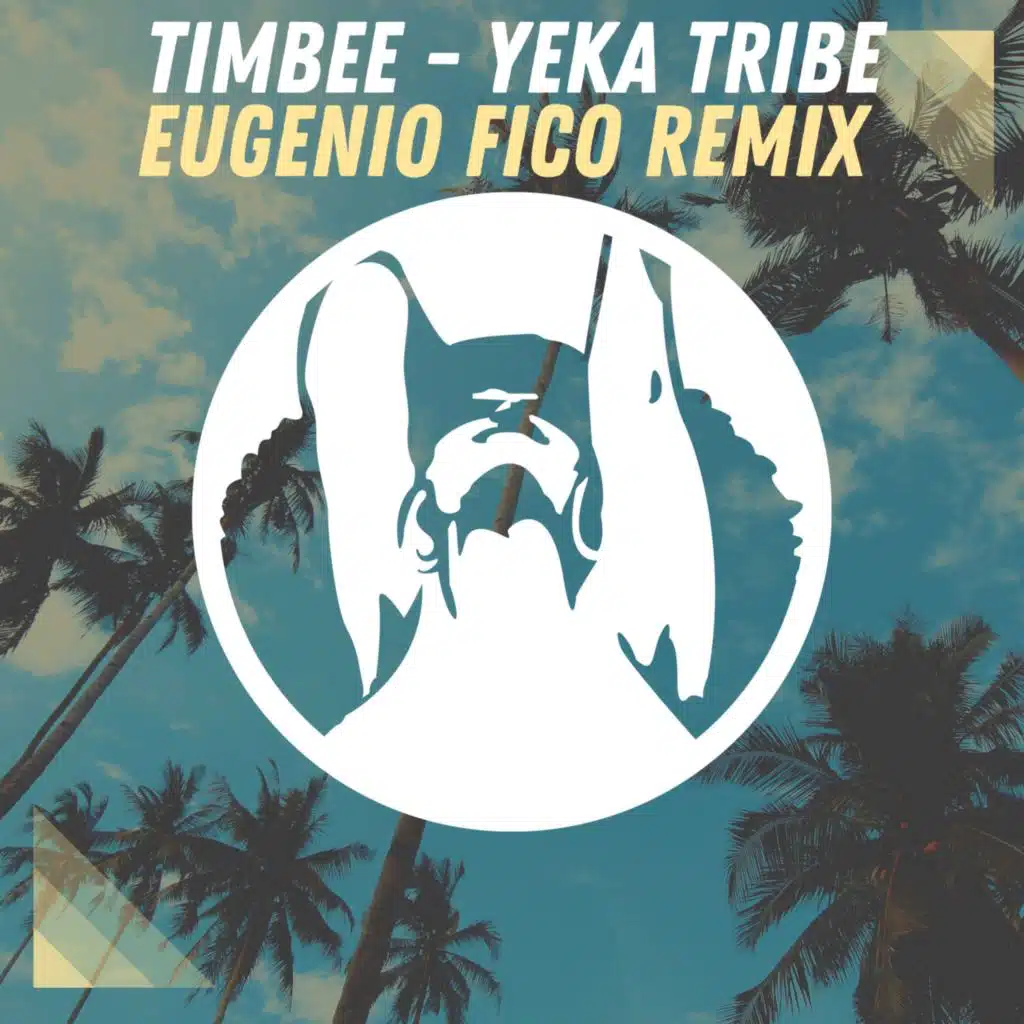 Yeka Tribe (Eugenio Fico Remix)