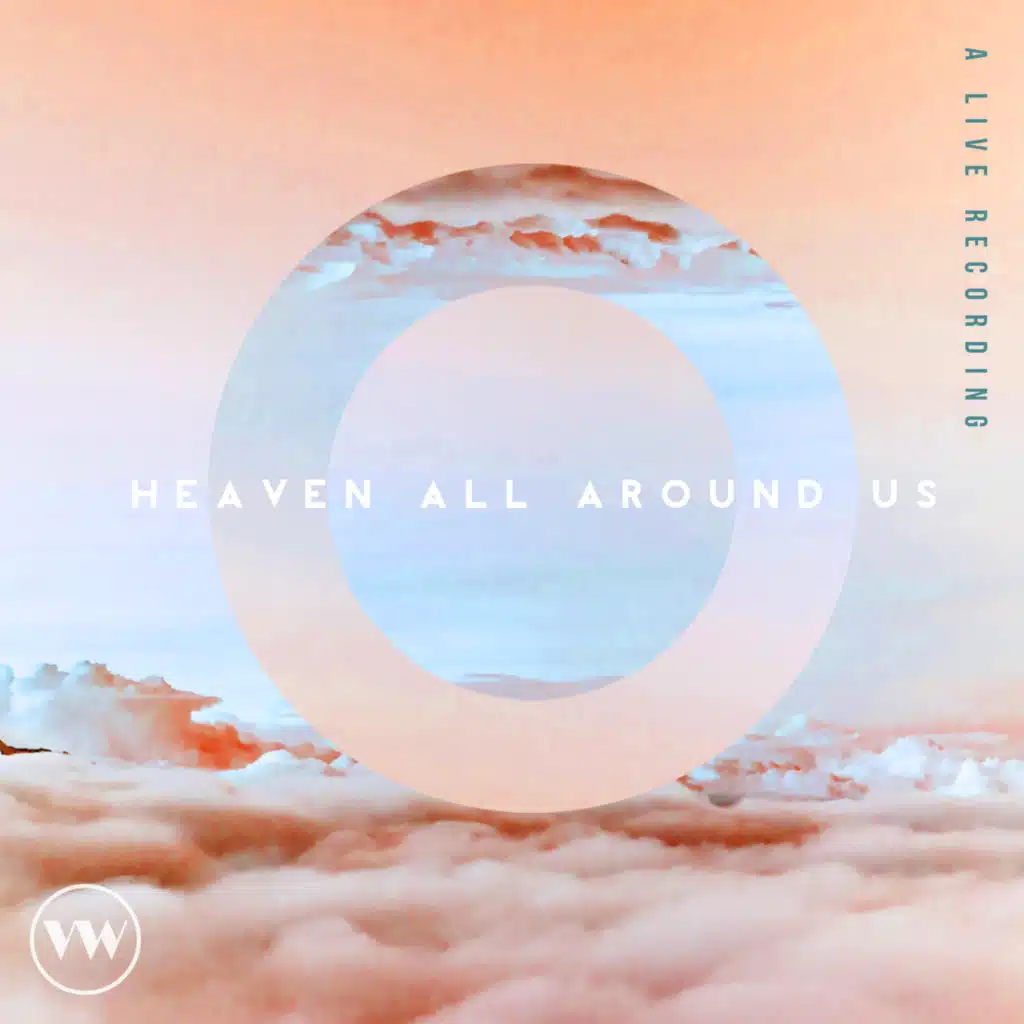 Heaven All Around Us (Live)