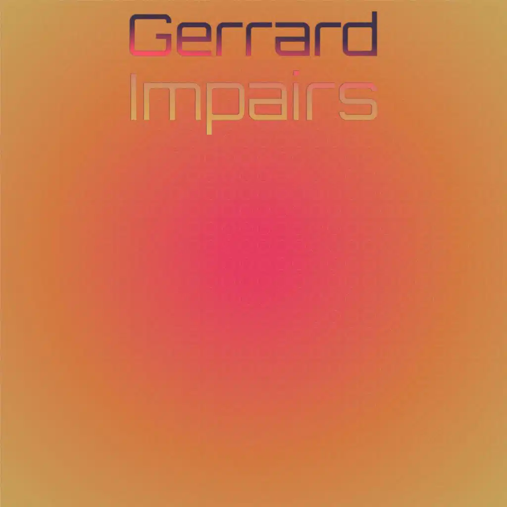 Gerrard Impairs